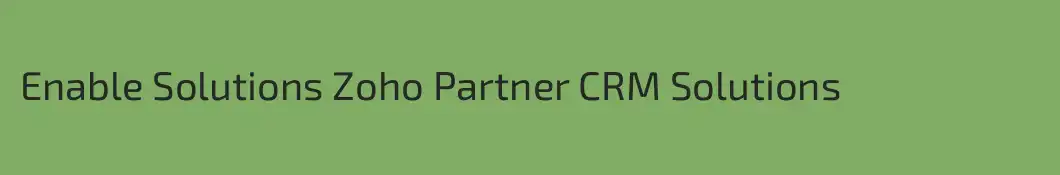 Enable Solutions Zoho Partner CRM Solutions